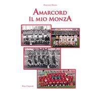 Amarcord. Il mio Monza - [EBS Print]