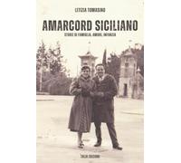 Amarcord Siciliano - Storie di famiglia, amori e infanzia