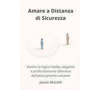 Amare a Distanza di Sicurezza: Dentro la logica fredda, elegante e profondamente difensiva dell’attaccamento evitante