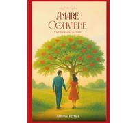 Amare conviene: l'ultima utopia possibile