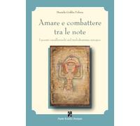 Libri Goldin Folena Daniela - Amare E Combattere Tra Le Note