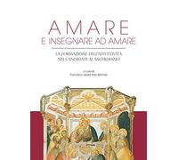 Amare e insegnare ad amare. La formazione dell'affettività nei candidati al sacerdozio