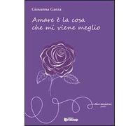Amare è la cosa che mi viene meglio