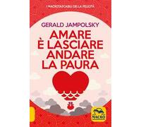 Amare è lasciare andare la paura