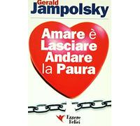 Amare è lasciare andare la paura