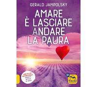 Amare è lasciare andare la paura