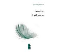 Amare il silenzio