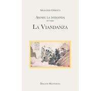 Amare la domanda. La viandanza