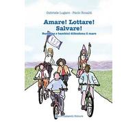 Amare! Lottare! Salvare! Bambini e bambine difendono il mare