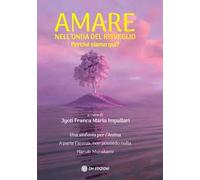Amare nell'onda del risveglio. Perché siamo qui?