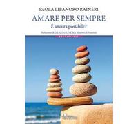 Amare per sempre. È ancora possibile?