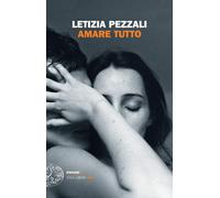 Amare tutto [Paperback] [Sep 22, 2020] Pezzali, Letizia