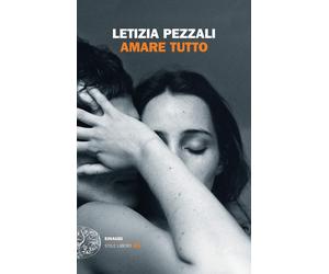 Amare tutto [Paperback] [Sep 22, 2020] Pezzali, Letizia