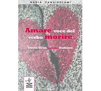 Amare voce del verbo morire. Storia di un'estate italiana