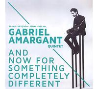 Amargant, Gabriel Quintet - And Now For Something Completely