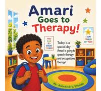 Amari Goes to Therapy: A Positive Story About Speech Therapy, Occupational Therapy, and Friendship