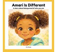 Amari Is Different: A story about being proud of who you are