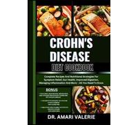 DR. AMARI VALERIE Amari Valerie Crohn's Disease Diet Cookbook (Tascabile)
