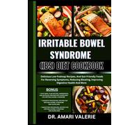 Amari Valerie Irritable Bowel Syndrome (Ibs) Diet Cookbook (Tascabile)