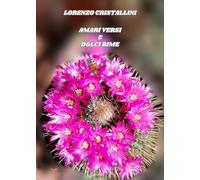 Amari versi e dolci rime