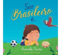 Amarílis Pereira Ser Brasileiro é... (Tascabile)
