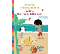 Amarillo el barquito feliz - Yellow the Happy Little Boat: Bilingual Book Spanish-English for Kids