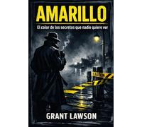 Amarillo: El color de los secretos que nadie quiere ver