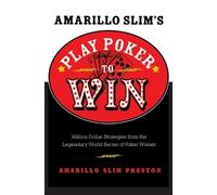 Amarillo Slim Preston Amarillo Slim's Play Poker to Win (Tascabile)