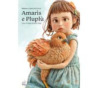 Amarìs e Pluplù: una storia senza fine