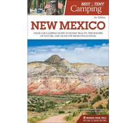 Amaris Feland Ketcham Best Tent Camping: New Mexico (Tascabile)