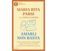 Amarli non basta. Come comprendere il linguaggio misterioso dei n
