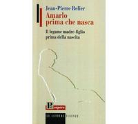 Amarlo prima che nasca. Il legame madre-figlio prima della nascita