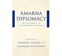 Amarna Diplomacy: The Beginnings of International Relations