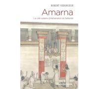 Amarna: La cité solaire d'Akhénaton et Néfertiti