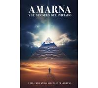 Amarna y el Sendero del Iniciado: La Gran Revelación