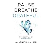 Amarnath Sankar Pause Breathe Grateful (Tascabile)