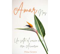 AmarNos: Un salto al vacío en la era Acuario