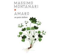 Amaro. Un gusto italiano