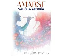 Amarse, valió la alegría