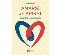 Amarsi e capirsi. Per un'educazione alla reciprocità