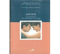 AMARSI - I SENTIMENTI NEL RAPPORTO DI COPPIA