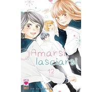 AMARSI LASCIARSI DI IO SAKISAKA RISTAMPA n 3