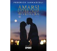 Amarsi oltre ogni avventura