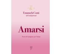 Amarsi. Poesie di guarigione per l'anima - EmaSpiritual