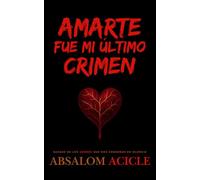 Amarte Fue Mi Último Crimen