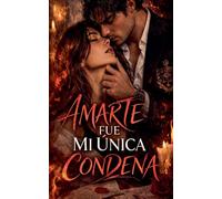 Amarte Fue Mi Única Condena
