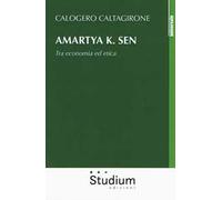 Amartya K. Sen. Tra economia ed etica