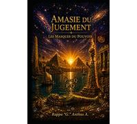 Amasie du Jugement 2: Les Masques du Pouvoir