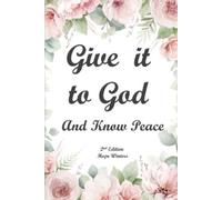 Amatae Give It to God and Know Peace Journal ( 2nd Edition) Prayer J (Tascabile)