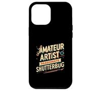 Amateur Artist Passionate Shutterbug Art Photography Custodia per iPhone 12 Pro Max